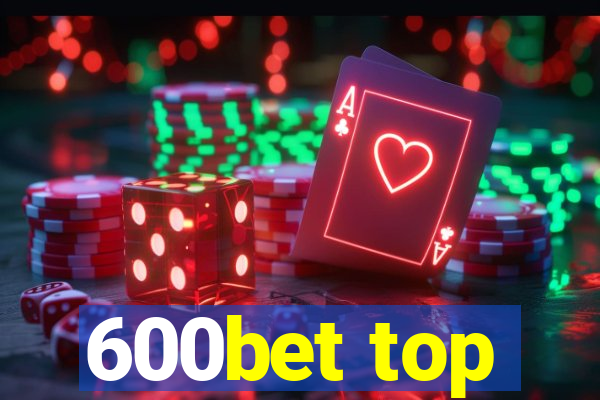 600bet top